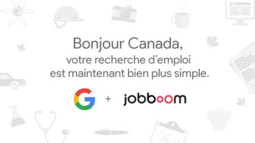Jobboom devient partenaire de Google dans le lancement de sa nouvelle fonctionnalité de recherche d’emploi